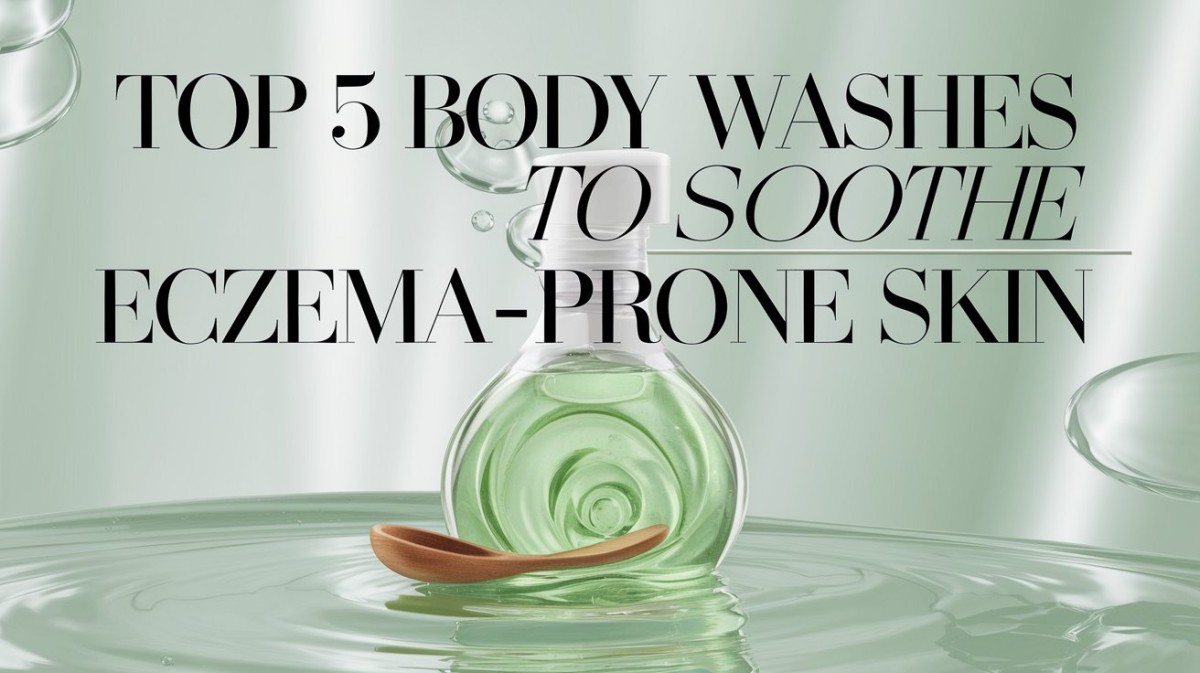 This is an image for topic Top 5 Body Washes to Soothe Eczema-Prone Skin