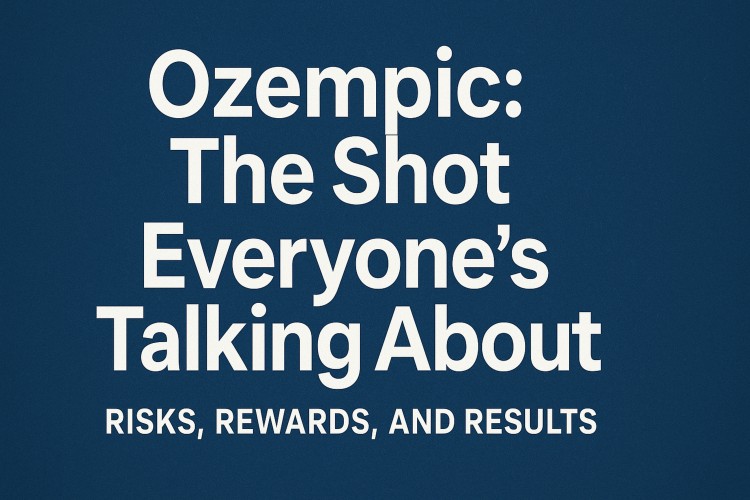 Ozempic: The Shot Everyone’s Talking About - Risks, Rewards, and Results
