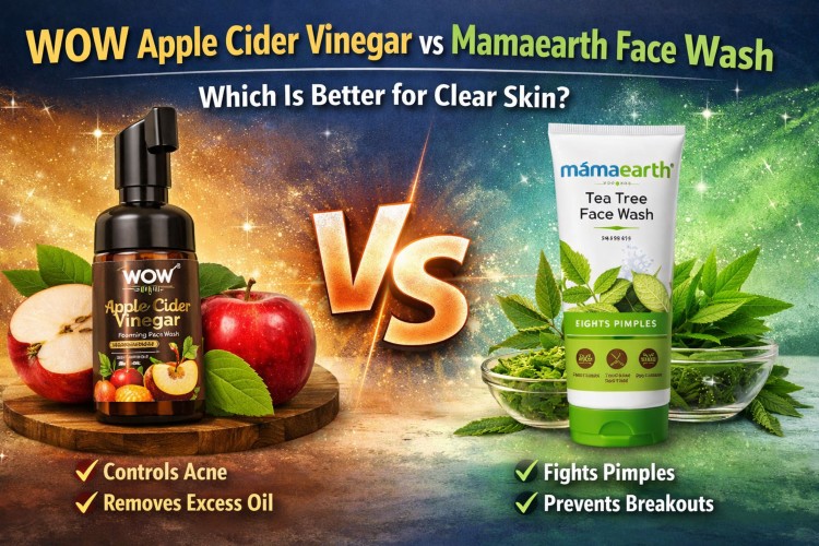 WOW Apple Cider Vinegar vs Mamaearth Face Wash: Which Is Better for Clear Skin?