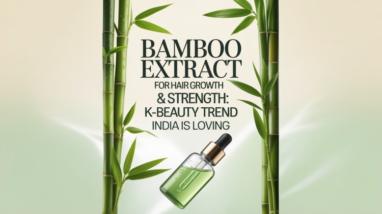 Bamboo Extract for Hair Growth & Strength: K-beauty Trend India Is Loving