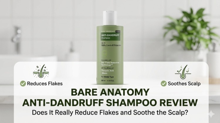 Bare Anatomy Anti-Dandruff Shampoo Review – Does It Actually Stop Flakes or Just Wash Them Away?