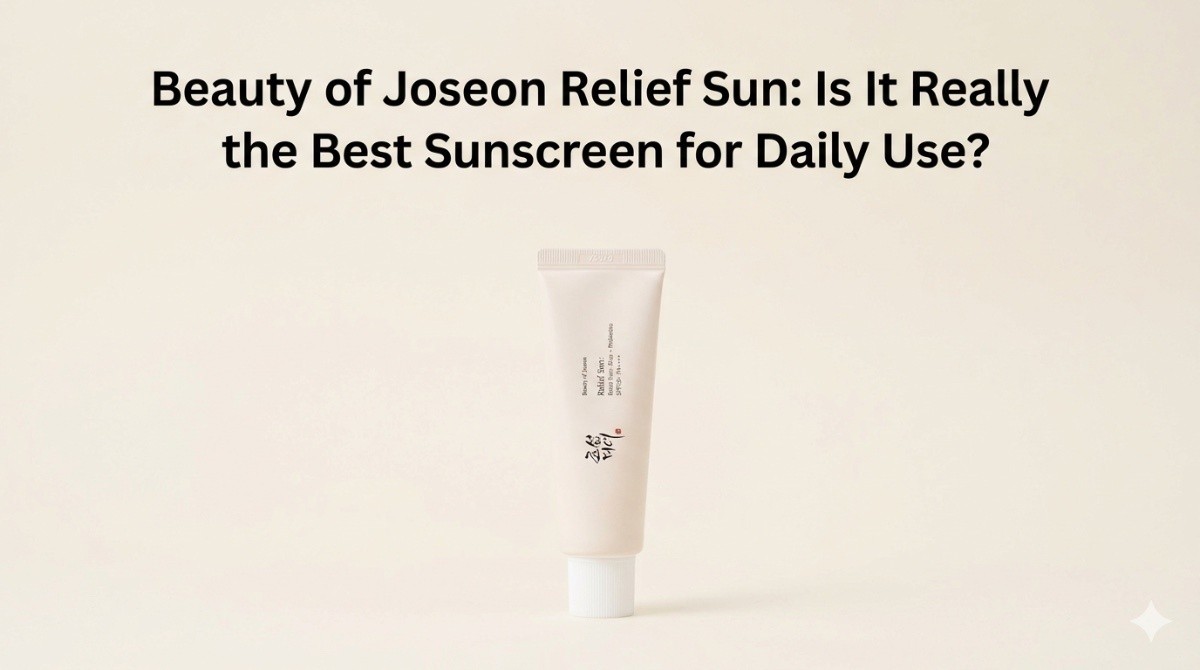 This is an image for topic Beauty of Joseon Relief Sun: Is It Really the Best Sunscreen for Daily Use?