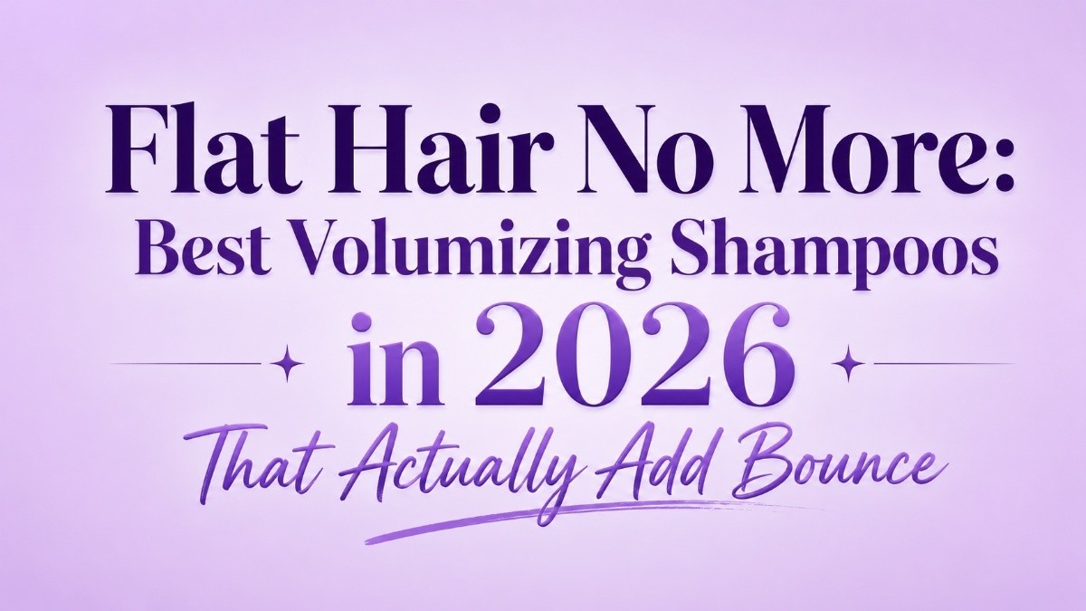 This is an image for topic Flat Hair No More: Best Volumizing Shampoos in 2026 That Actually Add Bounce