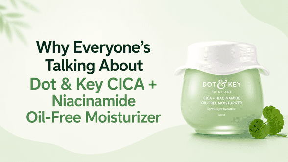 This is an image for topic Why Everyone’s Talking About Dot & Key CICA + Niacinamide Oil-Free Moisturizer