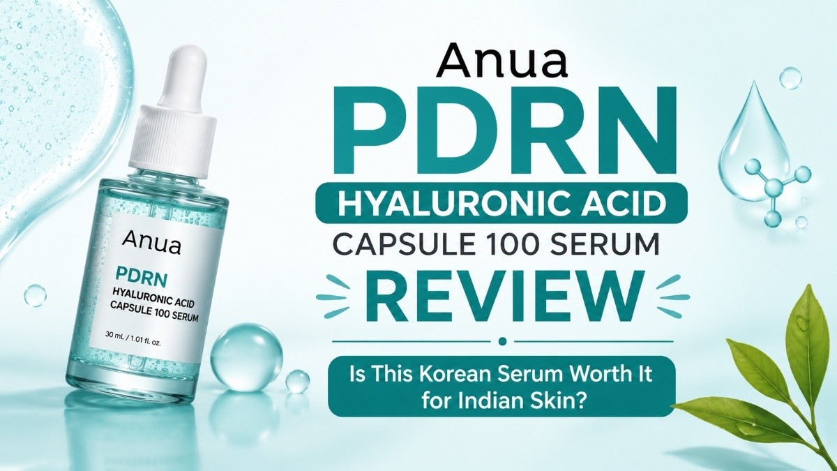 This is an image for topic Anua PDRN Hyaluronic Acid Capsule 100 Serum Review: Is This Korean Serum Worth It for Indian Skin?